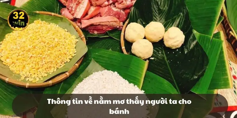 Thông tin về nằm mơ thấy người ta cho bánh