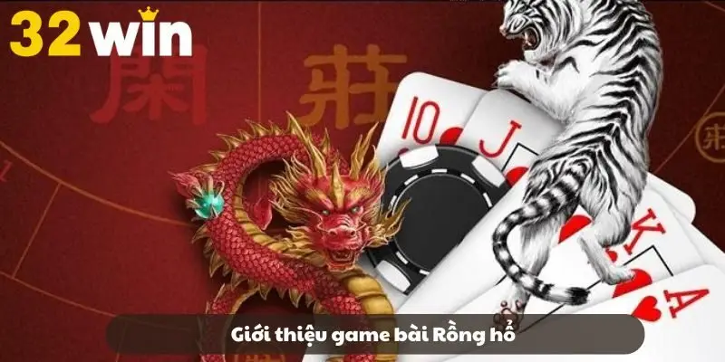 Sơ lược game Rồng hổ Sơ lược game Rồng hổ
